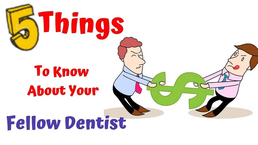 5 Things To Know About Your Fellow Dentist