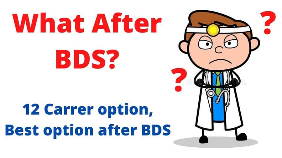 What After BDS – 12 Career Option | Best Option After BDS